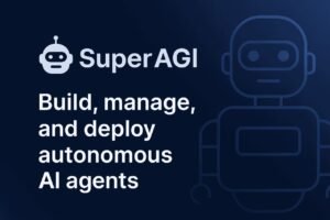 SuperAGI: The Open-Source Framework Empowering Developers to Build Scalable AI Agents